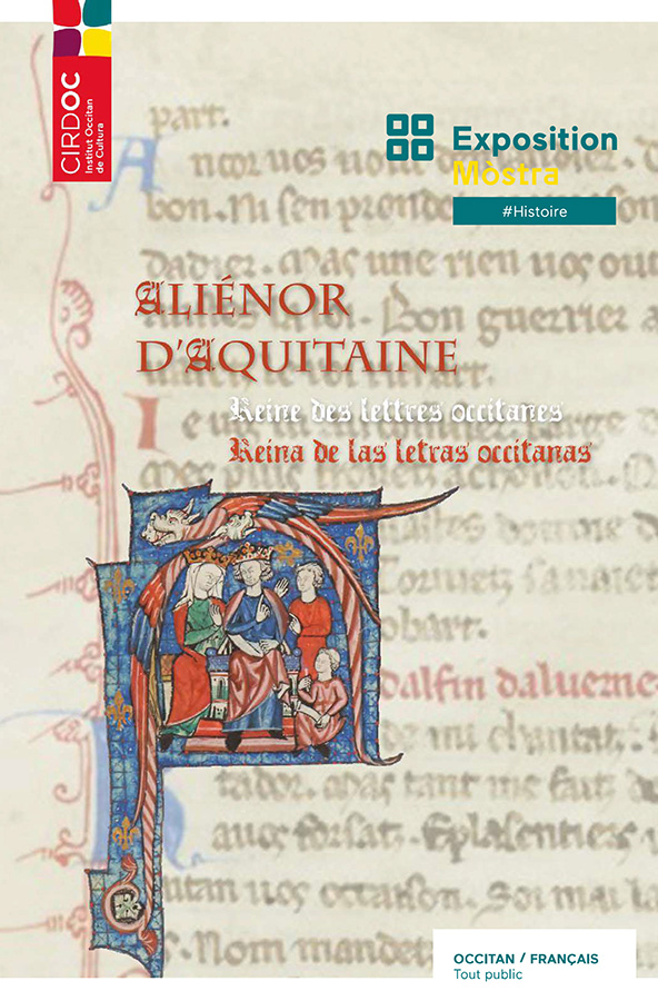 Aliénor d'Aquitaine - Reine des lettres occitanes : exposition du CIRDOC - Institut occitan de cultura