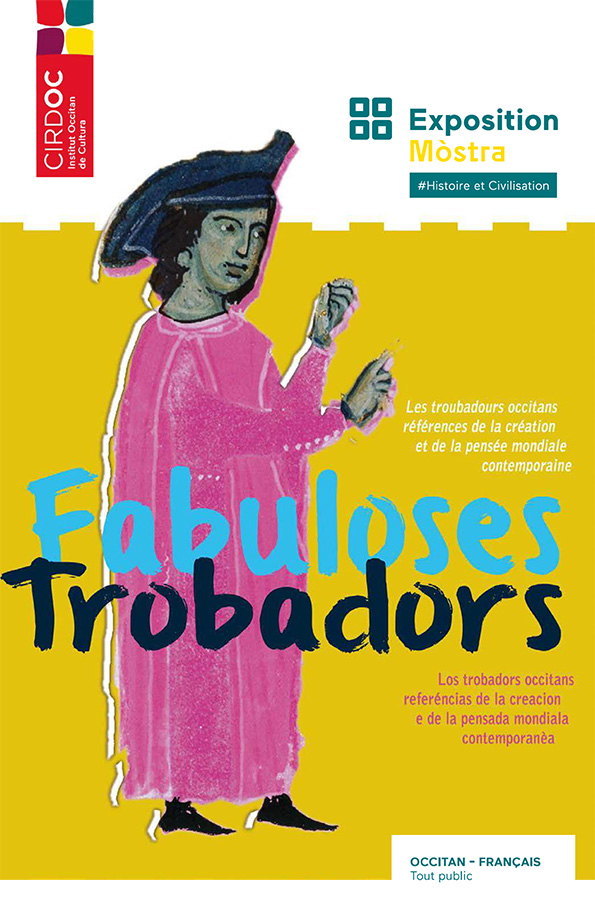 Fabuloses trobadors - Exposition du CIRDOC-Institut occitan de cultura